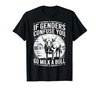 If Genders Confuse You Go Milk A Bull Shirt Vintage T-Shirt T-Shirt