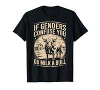 If Genders Confuse You Go Milk A Bull Shirt Vintage T-Shirt T-Shirt