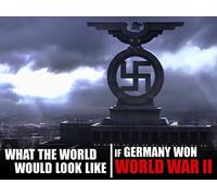 If Germany Won World War II