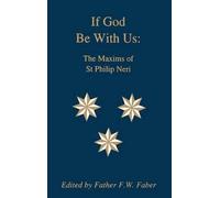 If God Be With Us: The Maxims of St Philip Neri by Saint Philip Neri (2004-01-01)