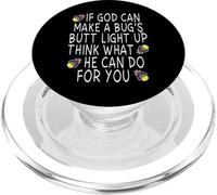 If God Can Make A Bug's Butt Light Up - Fireflies PopSockets PopGrip for MagSafe