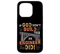 If God Didn´t Build It An Engineer Did - Funny Engineering Case for iPhone 15 Pro