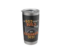 If God Didn´t Build It an Engineer Did - Funny Engineering Stainless Steel Insulated Tumbler