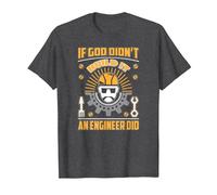 If God Didn't Build It an Engineer Did T Shirt T-Shirt, Men, Dark Heather Grey, 6X-Large