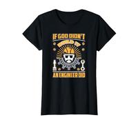 If God Didn't Build It an Engineer Did T Shirt T-Shirt, Women, Black, X-Small