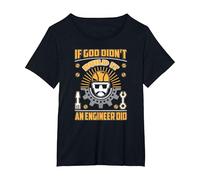 If God Didn't Build It an Engineer Did T Shirt T-Shirt, Women's Plus, Black, 6X