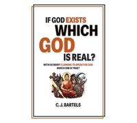 If God Exists, Which One Is Real?