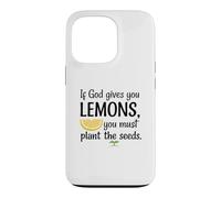 If God gives you lemons, you must plant the seeds. Case for iPhone 13 Pro