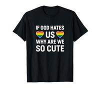 If God Hates Us Funny Unhinged Gay Pride Meme Novelty Queer T-Shirt