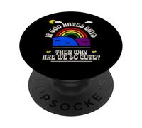 If God Hates us why are we so Cute? Rainbow Kawaii LGBTQ Gay PopSockets Adhesive PopGrip