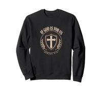 If God Is For Us Romans 8:31 Christian Men Sweatshirt