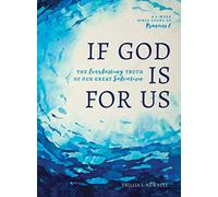 If God Is for Us: The Everlasting Truth of Our Great Salvation