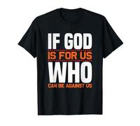 If God is for Us Who Can Be Against Us Christian Value Graphic T-Shirt