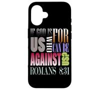 If God Is For Us Who Can Be Against Us Romans 8:31 Case for iPhone 16