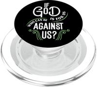 If God Is For Us Who Can Be Against Us? Romans 8:31 PopSockets PopGrip for MagSafe