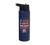 If God is for Us Who Can Be Against Us Stainless Steel Insulated Water Bottle