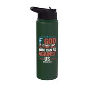 If God is for Us Who Can Be Against Us Stainless Steel Insulated Water Bottle