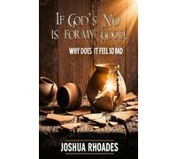 If God’s No is for My Good, Why Does It Feel So Bad