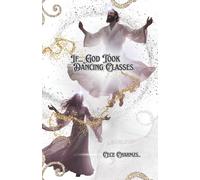 If...God took Dancing Classes.