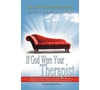 If God Were Your Therapist: How to Love Yourself and Your Life and Never Feel Angry, Anxious or Insecure Again