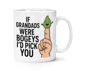 If Grandads were Bogeys I'd Pick You 10oz Mug Cup