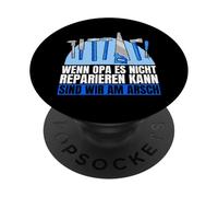 If grandpa can't fix it, we're screwed PopSockets Adhesive PopGrip