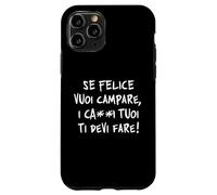 If Happy You Want to Cam, Your Cabbage You Gotta Make Yourself. Wisdom Case for iPhone 11 Pro