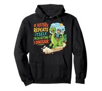 If History Repeat Funny Dinosaur Adventure Pullover Hoodie