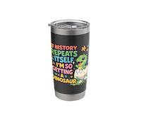 If History Repeat I'm Getting A Dinosaur Cute Stainless Steel Insulated Tumbler
