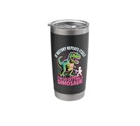 If History Repeats Itself I'm Getting a Dinosaur Stainless Steel Insulated Tumbler