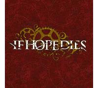 If Hope Dies - Ground Is Rushing Up To Meet Us