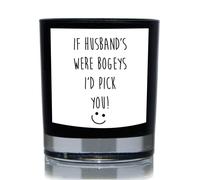 If Husband's Were Bogeys I'd Pick You Funny 20cl Candle 60 SECOND MAKEOVER Black One Size