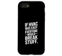 If HVAC Was Easy Everyone Would Break Stuff Joke Case for iPhone SE (2020) / 7/8
