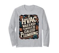 If HVAC was Easy Funny Trade Job Design Long Sleeve T-Shirt