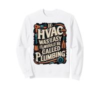 If HVAC Was Easy Funny Trade Job Design Sweatshirt