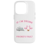 If I am drunk its my camping friends fault Case for iPhone 14 Pro