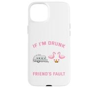 If I am drunk its my camping friends fault Case for iPhone 15 Plus