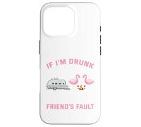 If I am drunk its my camping friends fault Case for iPhone 16 Pro