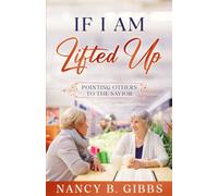 If I Am Lifted Up: Pointing Others to the Savior