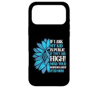 If I Ask My Kid in Public If They are High T1D Mom Diabetes Case for iPhone 17 Pro Max