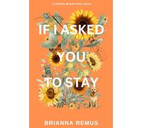 If I Asked You to Stay: (Discreet Cover) (Pebble Brook Falls)