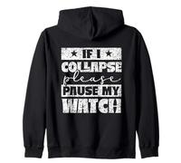 If I break down please stop my watch running Zip Hoodie