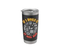 If I Build It It Will Run - Funny PC or Computer Builder Stainless Steel Insulated Tumbler
