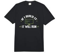If I Built It, It Will Run Comfort Colors Adult Heavyweight T-Shirt