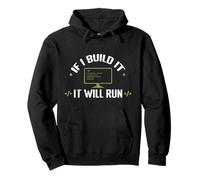 If I Built It, It Will Run Pullover Hoodie