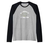If I Built It, It Will Run Raglan Baseball Tee
