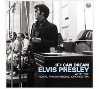 If I Can Dream: Elvis Presley With Royal Phil Orch by ELVIS PRESLEY