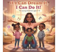 If I Can Dream It, I Can Do It!