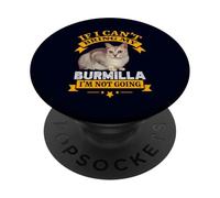 If I Can’t Bring My Burmilla I’m Not Going Funny Cat Lover PopSockets Adhesive PopGrip
