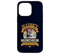 If I Can’t Bring My Munchkin Cat I’m Not Going Retro Kitten Case for iPhone 14 Pro Max